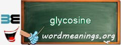 WordMeaning blackboard for glycosine